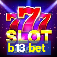 b13 bet